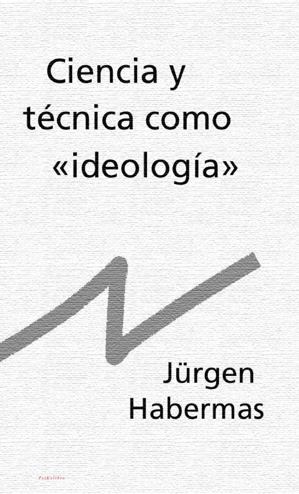 Ciencia y técnica como "ideología"